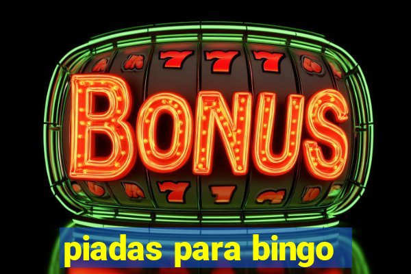 piadas para bingo